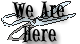 Guys 'n Gals - We are here